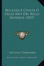 Bellezza E Civilta O Delle Arti Del Bello Sensibile (1857)