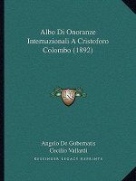Albo Di Onoranze Internazionali A Cristoforo Colombo (1892)