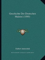 Geschichte Der Deutschen Malerei (1890)