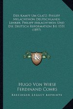 Der Kampf Um Glatz; Philipp Melachthon Deutschlands Lehrer; Philipp Melachthon Und Die Deutsch Reformation Bis 1531 (1897)