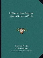 Il Tabarro, Suor Angelica, Gianni Schicchi (1919)