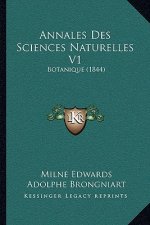 Annales Des Sciences Naturelles V1: Botanique (1844)