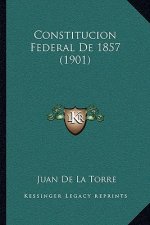 Constitucion Federal De 1857 (1901)