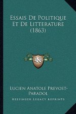 Essais De Politique Et De Litterature (1863)