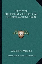 Operette Bibliografiche Del Cav. Giuseppe Molini (1858)