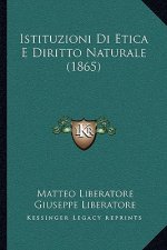 Istituzioni Di Etica E Diritto Naturale (1865)