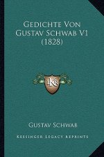Gedichte Von Gustav Schwab V1 (1828)