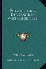 Entwickelung Der Taktik Im Weltkriege (1922)