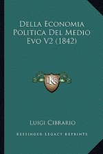 Della Economia Politica Del Medio Evo V2 (1842)