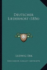 Deutscher Liederhort (1856)