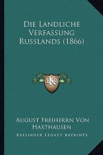 Die Landliche Verfassung Russlands (1866)