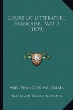 Cours De Litterature Francaise, Part 3 (1829)