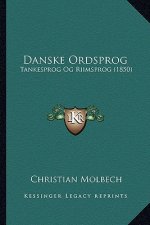 Danske Ordsprog: Tankesprog Og Riimsprog (1850)