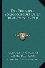 Des Principes Sociologiques De La Criminologie (1901)