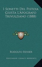I Sonetti Del Pistoia Giusta L'Apografo Trivulziano (1888)