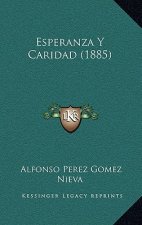 Esperanza Y Caridad (1885)