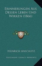 Erinnerungen Aus Dessen Leben Und Wirken (1866)