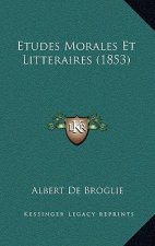 Etudes Morales Et Litteraires (1853)