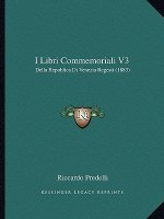 I Libri Commemoriali V3: Della Republica Di Venezia Regesti (1883)