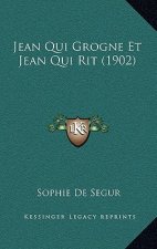 Jean Qui Grogne Et Jean Qui Rit (1902)