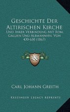 Geschichte Der Altirischen Kirche: Und Ihrer Verbindung Mit Rom, Gallien Und Alemannien, Von 430-630 (1867)