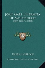 Joan Gari L'Hermita De Montserrat: Obra Escrita (1868)