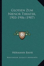 Glossen Zum Nienor Theater, 1903-1906 (1907)