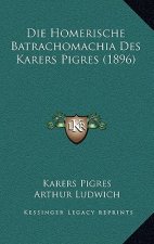 Die Homerische Batrachomachia Des Karers Pigres (1896)