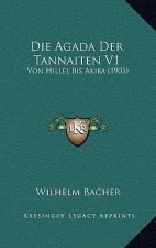 Die Agada Der Tannaiten V1: Von Hillel Bis Akiba (1903)