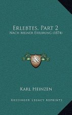Erlebtes, Part 2: Nach Meiner Exilirung (1874)