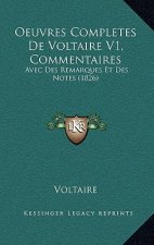 Oeuvres Completes De Voltaire V1, Commentaires: Avec Des Remarques Et Des Notes (1826)