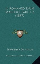 Il Romanzo D'Un Maestro, Part 1-2 (1897)