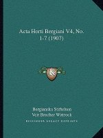 Acta Horti Bergiani V4, No. 1-7 (1907)