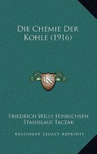 Die Chemie Der Kohle (1916)