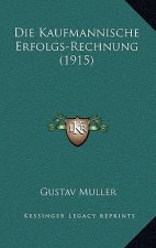 Die Kaufmannische Erfolgs-Rechnung (1915)