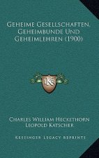 Geheime Gesellschaften, Geheimbunde Und Geheimlehren (1900)