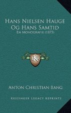 Hans Nielsen Hauge Og Hans Samtid: En Monografie (1875)
