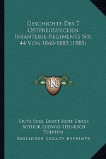 Geschichte Des 7 Ostpreussischen Infanterie-Regiments Nr. 44 Von 1860-1885 (1885)