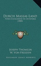 Durch Massai-Land: Forschungsreise In Ostafrika (1885)