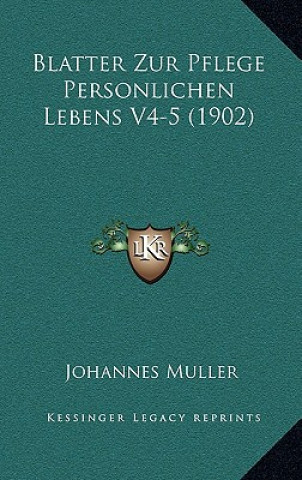 Blatter Zur Pflege Personlichen Lebens V4-5 (1902)