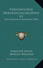 Verschollene Herzensgeschichten V3: Nachgelassene Memoiren (1881)