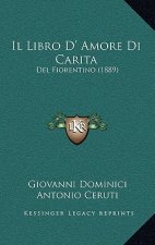 Il Libro D' Amore Di Carita: Del Fiorentino (1889)