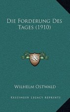 Die Forderung Des Tages (1910)