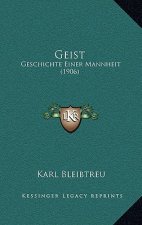 Geist: Geschichte Einer Mannheit (1906)