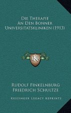 Die Therapie An Den Bonner Universitatskliniken (1913)