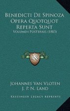 Benedicti De Spinoza Opera Quotquot Reperta Sunt: Volumen Posterius (1883)