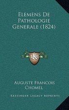 Elemens De Pathologie Generale (1824)