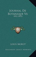 Journal De Botanique V6: 1892 (1892)