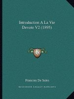 Introduction A La Vie Devote V2 (1895)