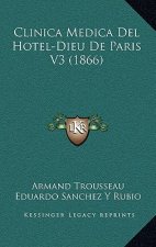 Clinica Medica Del Hotel-Dieu De Paris V3 (1866)